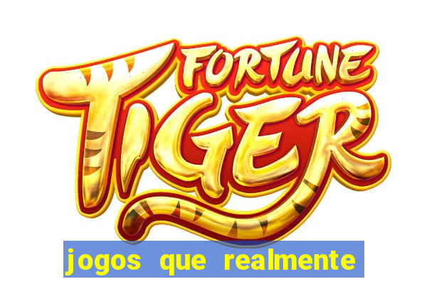 jogos que realmente pagam sem precisar depositar dinheiro